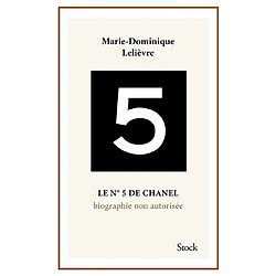 Le n° 5 de Chanel : biographie non autorisée