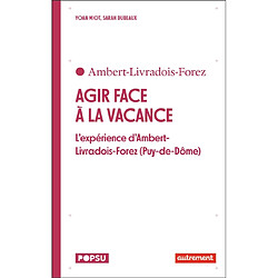 Agir face à la vacance : l'expérience d'Ambert-Livradois-Forez (Puy-de-Dôme) - Occasion