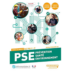 PSE prévention santé environnement 1re, terminale bac pro : manuel collaboratif : nouveau programme, nouveau bac