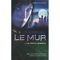 Le mur. Vol. 1. La peste animale - Occasion