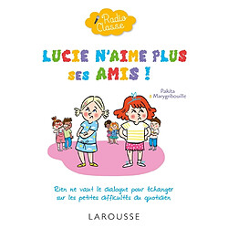 Lucie n'aime plus ses amis !