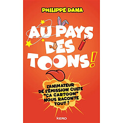 Au pays des toons ! : l'enquête rigoureusement farfelue et parfaitement subjective - Occasion