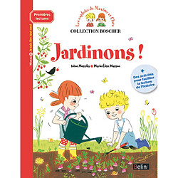 Les exploits de Maxime et Clara. Jardinons ! : niveau 3