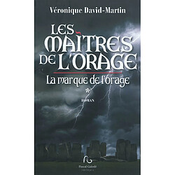 Les maîtres de l'orage. Vol. 1. La marque de l'orage - Occasion