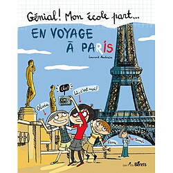 Génial ! Mon école part... en voyage à Paris