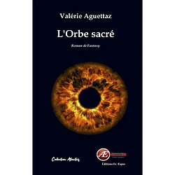 L'orbe sacré : roman de fantasy - Occasion