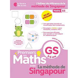 Premiers en maths avec la méthode de Singapour, GS, 5-6 ans : spécial maternelle