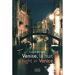 Venise, la nuit. Night in Venice