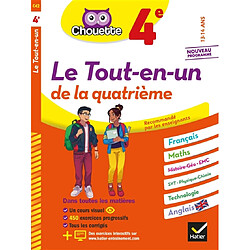 Le tout-en-un de la quatrième, 13-14 ans : français, maths, histoire géo, EMC, SVT, physique chimie, technologie, anglais : nouveau programme