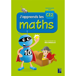 J'apprends les maths CE2 : fichier de l'élève : programmes 2016