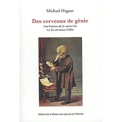Des cerveaux de génie : une histoire de la recherche sur les cerveaux d'élite