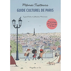 Mômes trotteurs : guide culturel de Paris