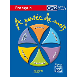 A portée de mots, français CM2, cycle 3 niveau 3 - Occasion