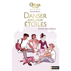 Danser jusqu'aux étoiles. Vol. 1. Entrée des artistes