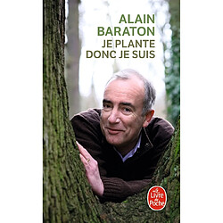 Je plante donc je suis : chroniques bucoliques