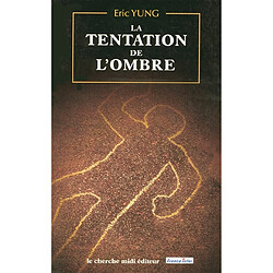 La tentation de l'ombre