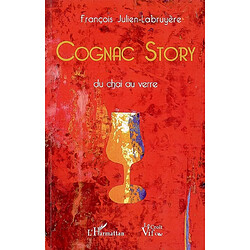 Cognac story : du chai au verre - Occasion