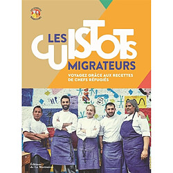 Les cuistots migrateurs : voyagez grâce aux recettes de chefs réfugiés