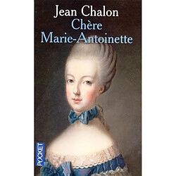 Chère Marie-Antoinette