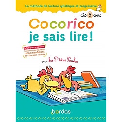 Cocorico je sais lire ! avec les p'tites poules : dès 5 ans