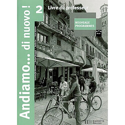 Andiamo, di nuovo ! 2 : nouveaux programmes, palier 1, A1-A2 : livre du professeur - Occasion