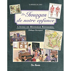 Les images de notre enfance : l'école de monsieur Rossignol