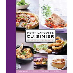 Petit Larousse cuisinier : 300 recettes pour tous, du débutant à l'expert