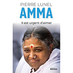 Amma : il est urgent d'aimer - Occasion