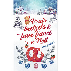 Vrais bretzels & faux fiancé à Noël