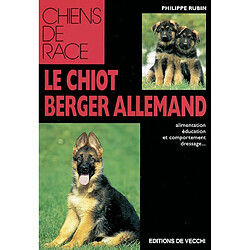 Le chiot berger allemand : élevage, alimentation, et comportement, dressage