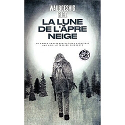 La lune de l'âpre neige - Occasion