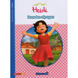 Heidi. Vol. 2. Dans les alpages