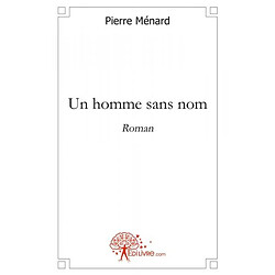 Un homme sans nom : Roman