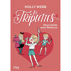 Les triplettes. Vol. 4. Deux amies pour Rebecca