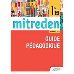 Mitreden, allemand 1re A2+ B1 : guide pédagogique : programme 2019