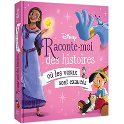 Raconte-moi des histoires où les voeux sont exaucés