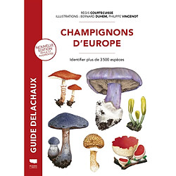 Champignons d'Europe : identifier plus de 3.500 espèces