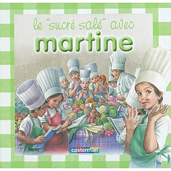 Le sucré salé avec Martine - Occasion