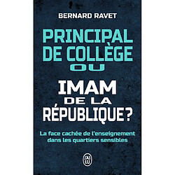 Principal de collège ou imam de la République ? : la face cachée de l'enseignement dans les quartiers sensibles : document