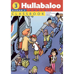 Hullabaloo anglais niveau 2, cycle 3 : classbook - Occasion