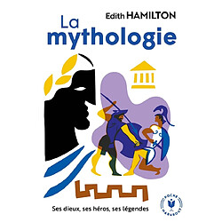 La mythologie : ses dieux, ses héros, ses légendes - Occasion