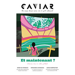 Caviar magazine : une passe décisive pour voir le foot autrement, n° 12. Et maintenant ? : chemins vers un autre football