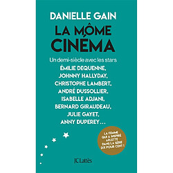 La môme cinéma : un demi-siècle avec les stars