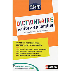 Dictionnaire du vivre ensemble : 100 notions incontournables pour apprendre à vivre ensemble - Occasion