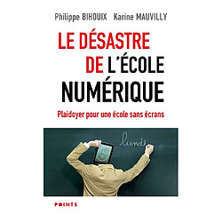 Le désastre de l'école numérique : plaidoyer pour une école sans écrans