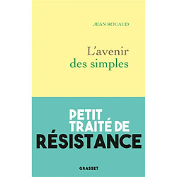 L'avenir des simples : petit traité de résistance - Occasion