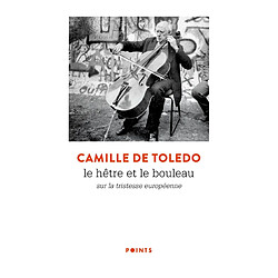 Le hêtre et le bouleau : essai sur la tristesse européenne. L'utopie linguistique ou La pédagogie du vertige - Occasion