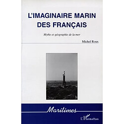 L'imaginaire marin des Français : mythe et géographie de la mer - Occasion