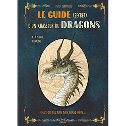 Le guide (secret) d'un chasseur de dragons (mais qui les aime bien quand même)... - Occasion