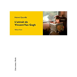 L'attrait de Vincent Van Gogh - Occasion